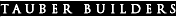 Tauber Builders